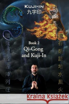 Kuji-In 2: Qi-Gong and Kuji-In Maha Vajra 9781926659251 F.Lepine Publishing - książka