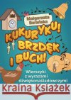 Kukuryku! Brzdęk i buch! Barańska Małgorzata 9788380801516 Harmonia