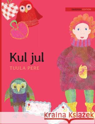 Kul jul: Swedish Edition of Christmas Switcheroo Pere, Tuula 9789523570320 Wickwick Ltd - książka