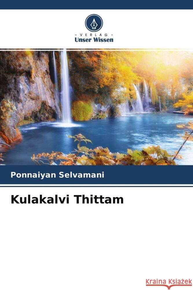 Kulakalvi Thittam Selvamani, Ponnaiyan 9786204540290 Verlag Unser Wissen - książka