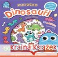 Kuliočko - Dinosauři 20 reliéfních samolepek Connie Isaacs 9788025629222 Svojtka & Co. - książka