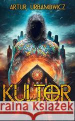 Kultor Artur Urbanowicz 9788382528305 Czarna Owca - książka