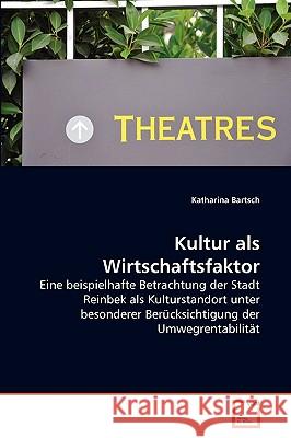 Kultur als Wirtschaftsfaktor Katharina Bartsch 9783639264227 VDM Verlag - książka