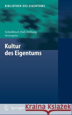 Kultur Des Eigentums Schwäbisch Hall-Stiftung Bauen - Wohnen 9783540339519 Springer, Berlin - książka