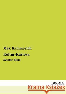 Kultur-Kuriosa Max Kemmerich 9783955804091 Dogma - książka