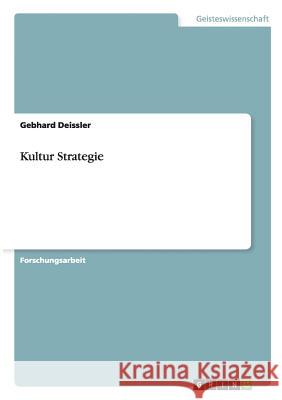 Kultur Strategie Gebhard Deissler 9783656566465 Grin Verlag Gmbh - książka