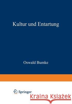 Kultur Und Entartung Oswald Bumke 9783642504105 Springer - książka