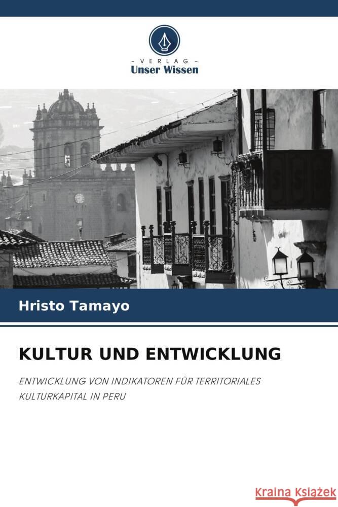 KULTUR UND ENTWICKLUNG Tamayo, Hristo 9786205450680 Verlag Unser Wissen - książka