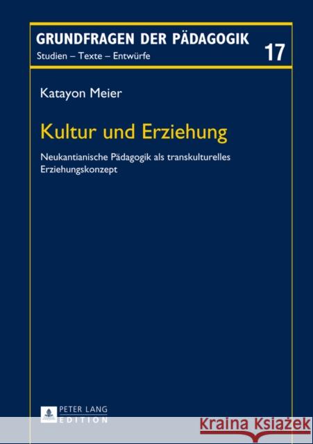 Kultur Und Erziehung: Neukantianische Paedagogik ALS Transkulturelles Erziehungskonzept Rekus, Jürgen 9783631653111 Peter Lang Gmbh, Internationaler Verlag Der W - książka