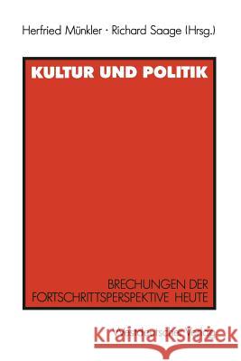 Kultur Und Politik: Brechungen Der Fortschrittsperspektive Heute Für Iring Fetscher Münkler, Herfried 9783531120782 Westdeutscher Verlag - książka