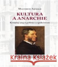 Kultura a anarchie Matthew Arnold 9788073253233 Centrum pro studium demokracie - książka
