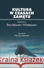 Kultura w czasach zamętu Maciej Mazurek 9788367830362 Ośrodek Myśli Politycznej - książka