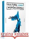 Kultura Współczesna 1/2025 Kultura akademicka praca zbiorowa 9788379825189 Narodowe Centrum Kultury