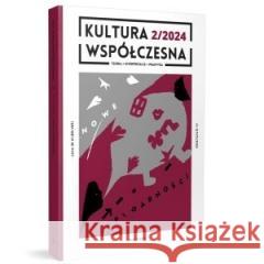 Kultura Współczesna 2/2024: Nowe lapidarności praca zbiorowa 9788379820849 Narodowe Centrum Kultury - książka