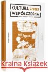 Kultura Współczesna 2/2025 Historie radia praca zbiorowa 9788379825240 Narodowe Centrum Kultury
