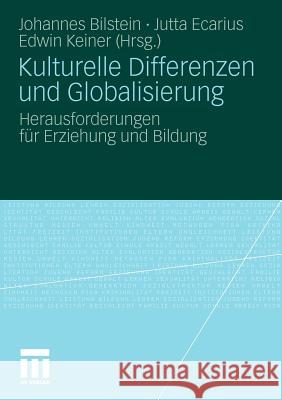 Kulturelle Differenzen Und Globalisierung: Herausforderungen Für Erziehung Und Bildung Bilstein, Johannes 9783531171869 VS Verlag - książka