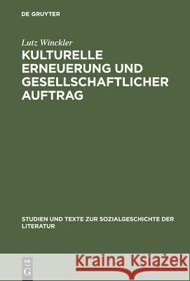 Kulturelle Erneuerung und gesellschaftlicher Auftrag Winckler, Lutz 9783484350205 Max Niemeyer Verlag - książka