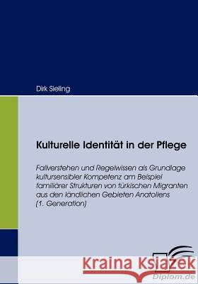 Kulturelle Identitat in Der Pflege Sieling, Dirk   9783836655156 Diplomica - książka