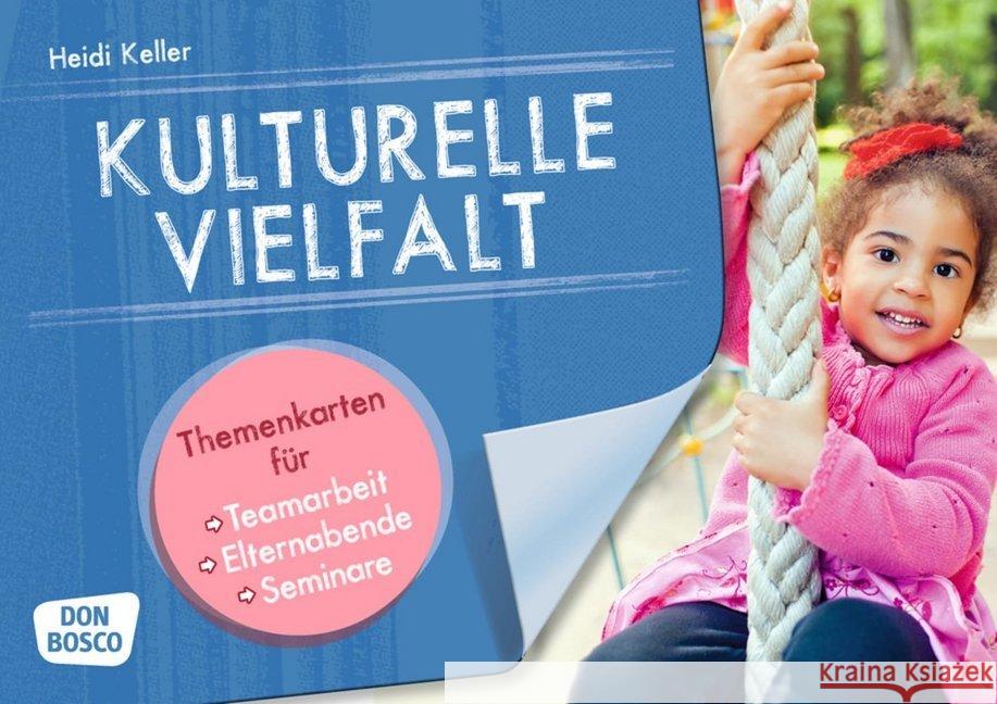 Kulturelle Vielfalt : Themenkarten für Teamarbeit, Elternabende und Seminare. inkl. Downloadcode für Zusatzmaterial Keller, Heidi 4260179514647 Don Bosco Medien - książka