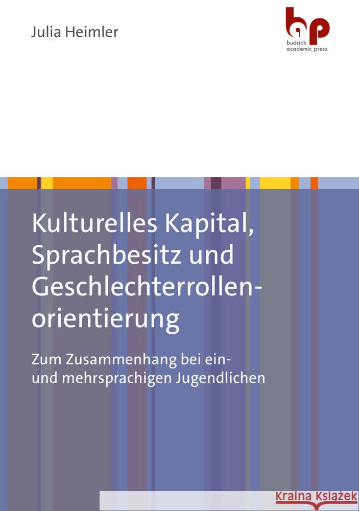 Kulturelles Kapital, Sprachbesitz und Geschlechterrollenorientierung Heimler, Julia 9783966650786 Budrich Academic Press - książka