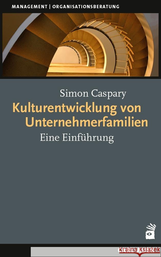 Kulturentwicklung von Unternehmerfamilien Caspary, Simon 9783849705466 Carl-Auer - książka