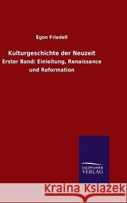 Kulturgeschichte der Neuzeit Friedell, Egon 9783846073537 Salzwasser-Verlag Gmbh - książka