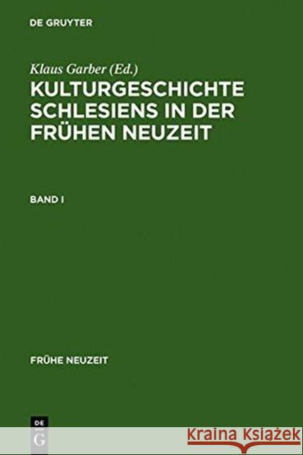 Kulturgeschichte Schlesiens in Der Frühen Neuzeit Garber, Klaus 9783484366114 X_Max Niemeyer Verlag - książka