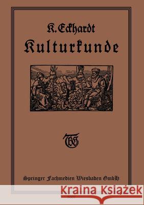Kulturkunde K. Eckhardt 9783663153320 Vieweg+teubner Verlag - książka