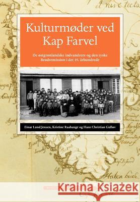 Kulturmøder Ved Kap Farvel Jensen, Einar Lund 9788763539340 Museum Tusculanum Press - książka