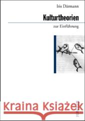 Kulturtheorien zur Einführung Därmann, Iris 9783885066880 Junius Verlag - książka