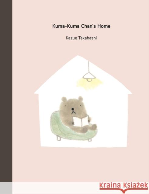 Kuma-Kuma Chan's Home Kazue Takahashi 9781940842585 Museyon - książka