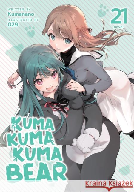 Kuma Kuma Kuma Bear (Light Novel) Vol. 21 Kumanano 9798895616864 Seven Seas Entertainment, LLC - książka