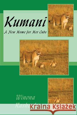 Kumani: Escaping the Wild Winona Rasheed 9781499735802 Createspace - książka