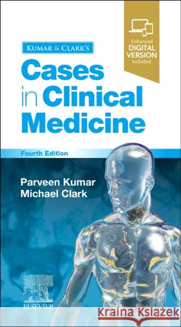 Kumar & Clark's Cases in Clinical Medicine Parveen Kumar Michael L. Clark 9780702077326 Elsevier Health Sciences - książka