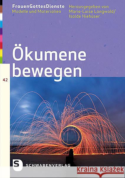 Ökumene bewegen Langwald, Marie Luise; Niehüser, Isolde 9783796617225 Schwabenverlag - książka