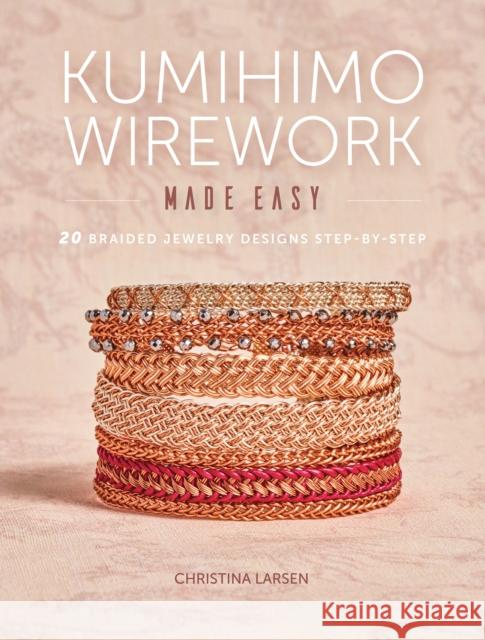 Kumihimo Wirework Made Easy: 20 Braided Jewelry Designs Step-By-Step  9781632506351 Interweave Press - książka