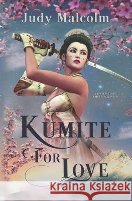 Kumite for Love Judy Malcolm 9781777675714 Library Archives Canada - książka