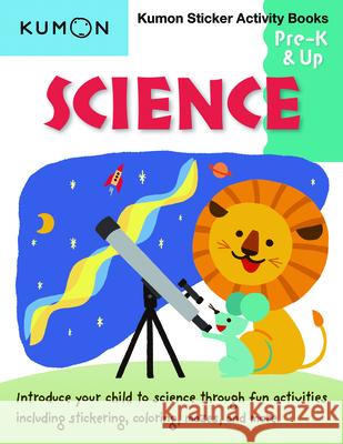 Kumon Sticker Activity Books: Science PreK & Up Kumon 9781941082669 Kumon Publishing North America, Inc - książka
