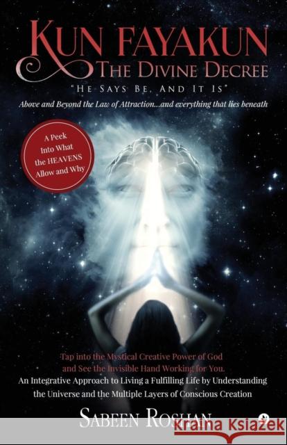 Kun Fayakun - The Divine Decree Sabeen Roshan 9781684665600 Notion Press - książka