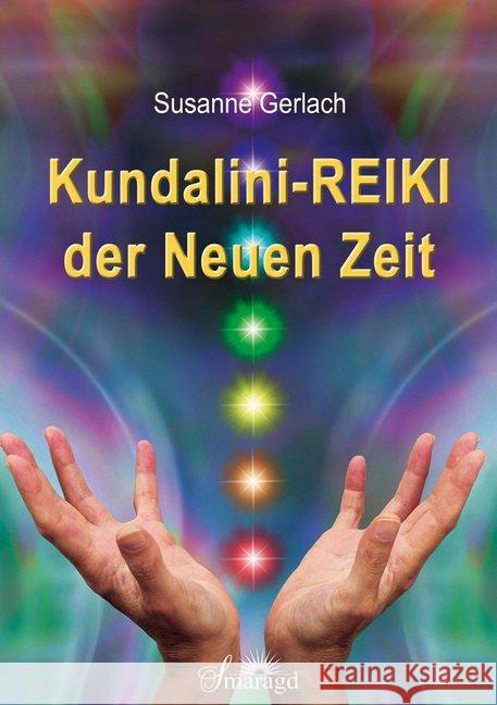 Kundalini-REIKI der Neuen Zeit Gerlach, Susanne 9783955311858 Smaragd - książka