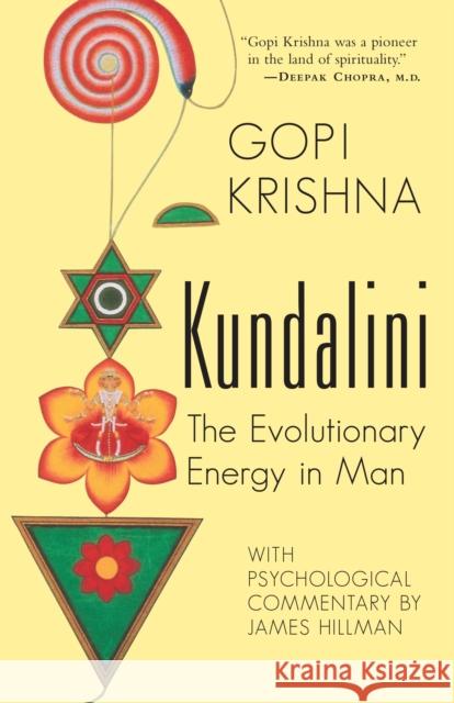 Kundalini: The Evolutionary Energy in Man Krishna Gopi 9781570622809 Shambhala Publications - książka