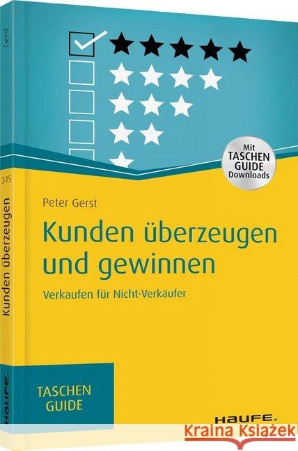 Kunden überzeugen und gewinnen : Verkaufen für Nicht-Verkäufer. Mit TaschenGuide Downloads Gerst, Peter 9783648122792 Haufe-Lexware - książka