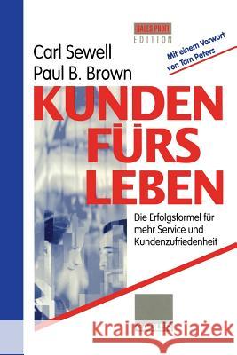Kunden Fürs Leben: Die Erfolgsformel Für Mehr Service Und Kundenzufriedenheit Sewell, Carl 9783322847287 Gabler Verlag - książka
