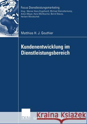 Kundenentwicklung Im Dienstleistungsbereich Matthias Gouthier 9783824476756 Springer - książka