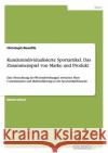 Kundenindividualisierte Sportartikel. Das Zusammenspiel von Marke und Produkt: Eine Betrachtung der Wechselwirkungen zwischen Mass Customization und M Beaufils, Christoph 9783656929352 Grin Verlag Gmbh