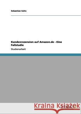 Kundenrezension auf Amazon.de - Eine Fallstudie Sebastian Sohn 9783656210184 Grin Verlag - książka