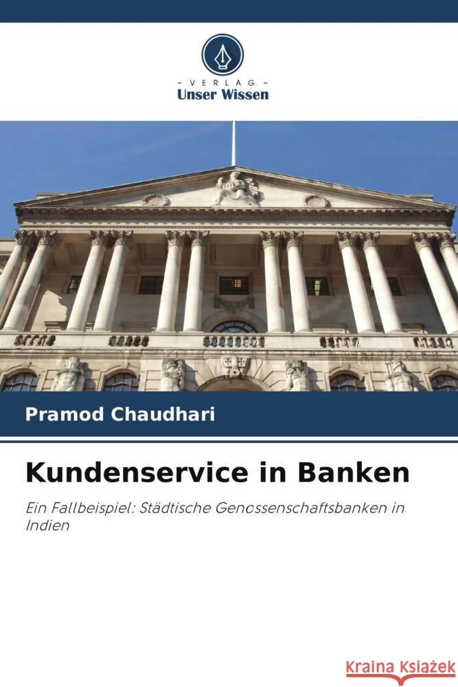 Kundenservice in Banken Chaudhari, Pramod 9786209476174 Verlag Unser Wissen - książka