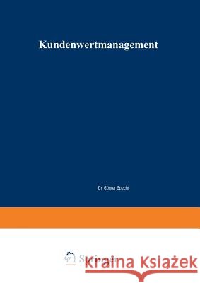 Kundenwertmanagement: Konzept Zur Wertorientierten Analyse Und Gestaltung Von Kundenbeziehungen Gunter Eberling 9783824476527 Deutscher Universitatsverlag - książka