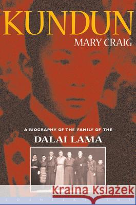 Kundun: A Biography of the Family of the Dalai Lama Mary Craig 9781887178914 Counterpoint - książka