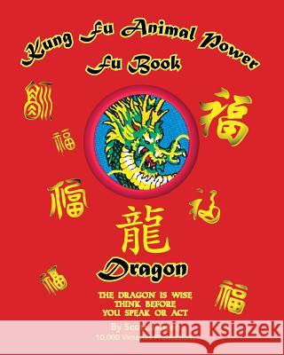 Kung Fu Animal Power Fu Book, Dragon Scott Jensen Rachel Jensen 9781979282192 Createspace Independent Publishing Platform - książka